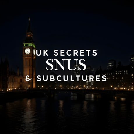 Snus UK - Secrets, Sub-Cultures & UK Future